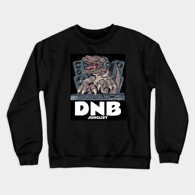 DNB - Junglist T.Rex Dj Crewneck Sweatshirt by DISCOTHREADZ 